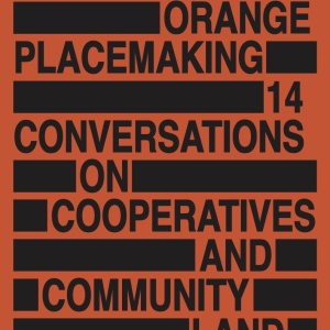 Placemaking 14: Conversations on Cooperatives and Community Land