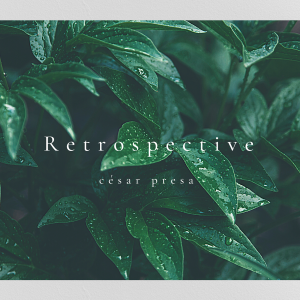 Offerings & Reflections: César Presa